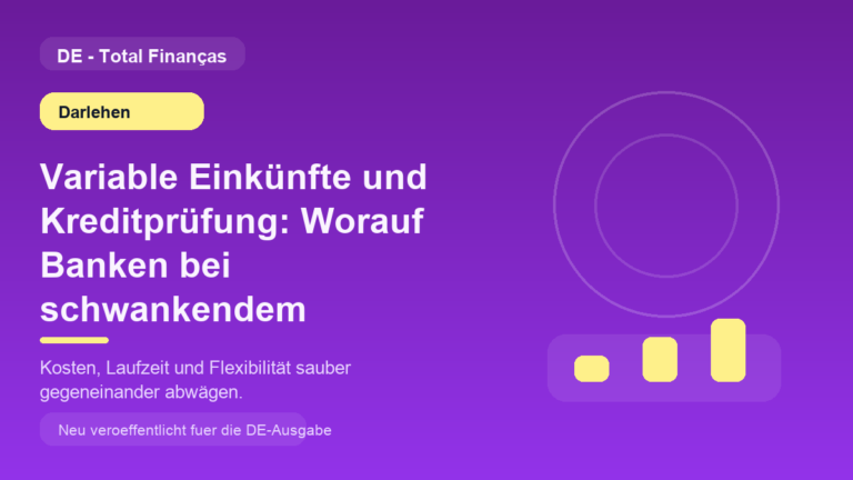 Variable Einkünfte und Kreditprüfung: Worauf Banken bei schwankendem Einkommen achten