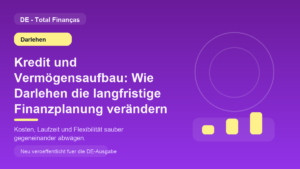Kredit und Vermögensaufbau: Wie Darlehen die langfristige Finanzplanung verändern