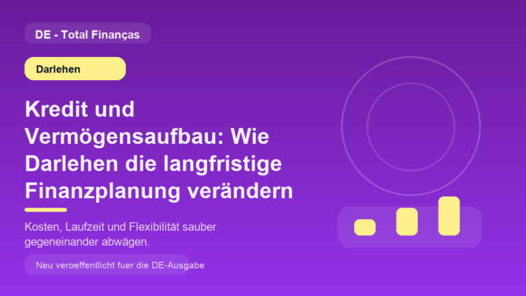 Kredit und Vermögensaufbau: Wie Darlehen die langfristige Finanzplanung verändern