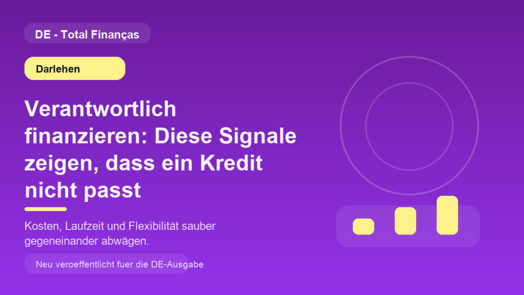 Verantwortlich finanzieren: Diese Signale zeigen, dass ein Kredit nicht passt