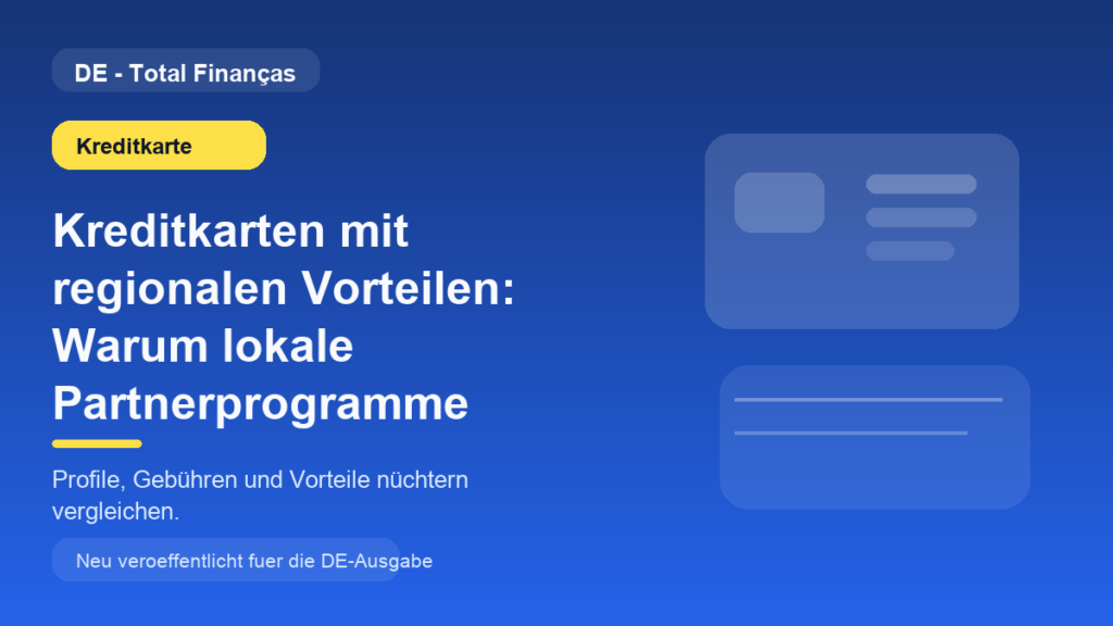 Kreditkarten mit regionalen Vorteilen: Warum lokale Partnerprogramme wieder wichtiger werden