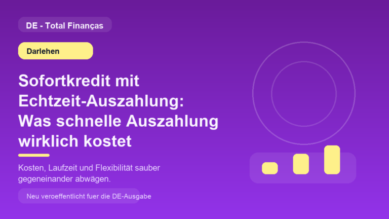 Sofortkredit mit Echtzeit-Auszahlung: Was schnelle Auszahlung wirklich kostet