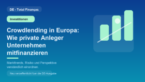 Crowdlending in Europa: Wie private Anleger Unternehmen mitfinanzieren