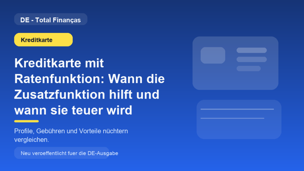 Kreditkarte mit Ratenfunktion: Wann die Zusatzfunktion hilft und wann sie teuer wird