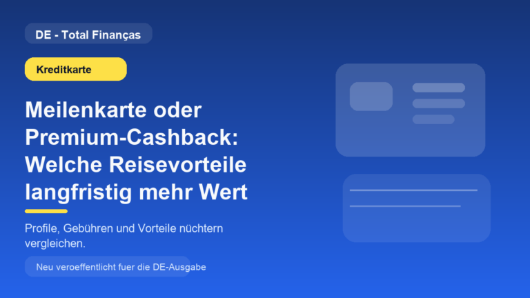 Meilenkarte oder Premium-Cashback: Welche Reisevorteile langfristig mehr Wert schaffen