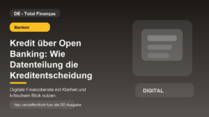Kredit über Open Banking: Wie Datenteilung die Kreditentscheidung verändert