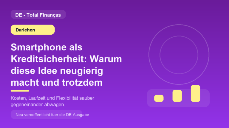 Smartphone als Kreditsicherheit: Warum diese Idee neugierig macht und trotzdem riskant bleibt